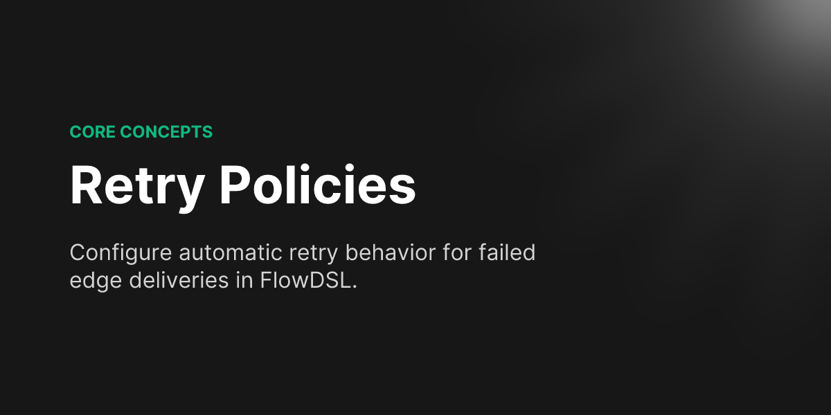 Retry Policies — FlowDSL